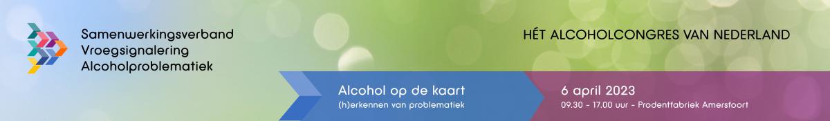 congres ‘Alcohol op de kaart – (h)erkennen van problematiek’ 